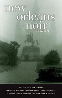 Cover image for New Orleans Noir: The Classics