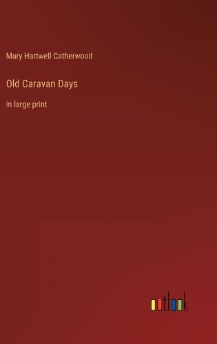 Cover image for Old Caravan Days