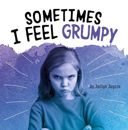 Cover image for Sometimes I Feel Grumpy