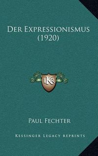 Cover image for Der Expressionismus (1920)