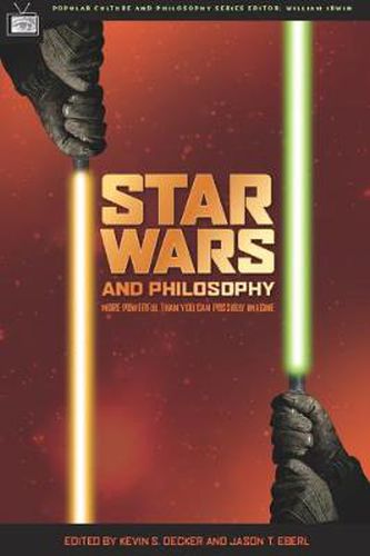 Cover image for Star Wars and Philosophy: More Powerful than You Can Possibly Imagine