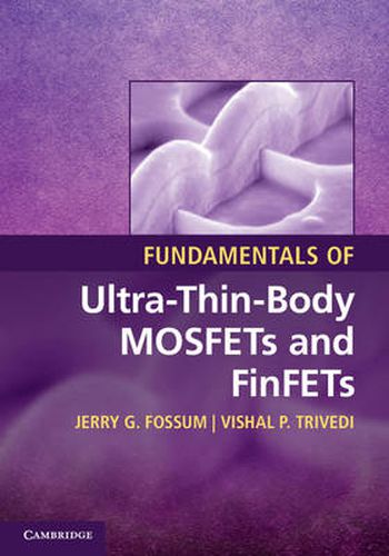 Cover image for Fundamentals of Ultra-Thin-Body MOSFETs and FinFETs