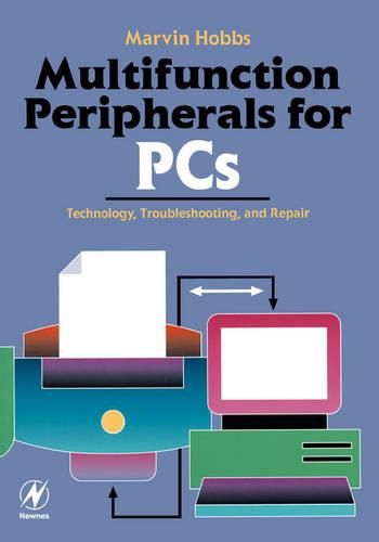 Cover image for Multifunction Peripherals for PCs: Technology, Troubleshooting and Repair