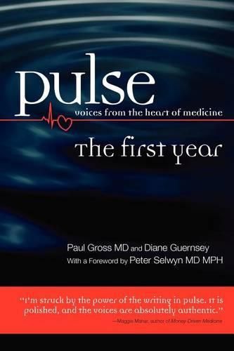 Cover image for Pulse--voices from the heart of medicine: The First Year