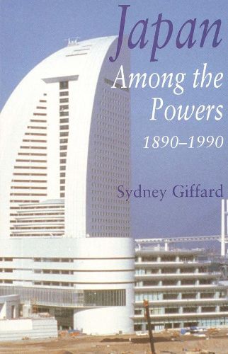 Cover image for Japan Among the Powers, 1890-1990