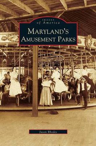 Cover image for Maryland's Amusement Parks