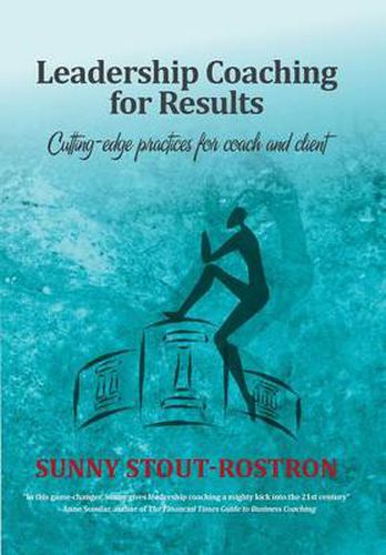 Cover image for Leadership coaching for results: Cutting edge practices for coach and client