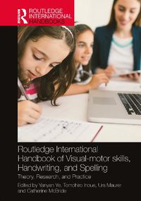 Cover image for Routledge International Handbook of Visual-motor skills, Handwriting, and Spelling