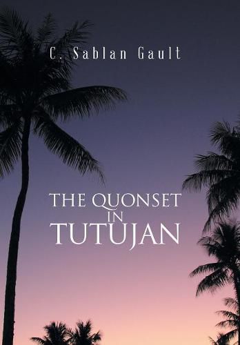 Cover image for The Quonset in Tutujan