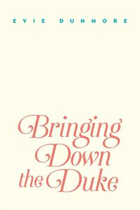 Cover image for Bringing Down The Duke