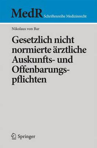 Cover image for Gesetzlich nicht normierte arztliche Auskunfts- und Offenbarungspflichten