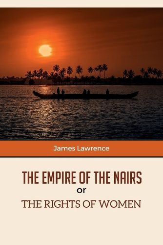 Cover image for THE EMPIRE OF THE NAIRS or THE RIGHTS OF WOMEN