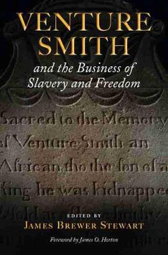 Cover image for Venture Smith and the Business of Slavery and Freedom
