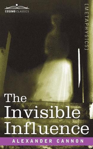 Cover image for The Invisible Influence