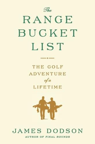 Cover image for The Range Bucket List: The Golf Adventure of a Lifetime