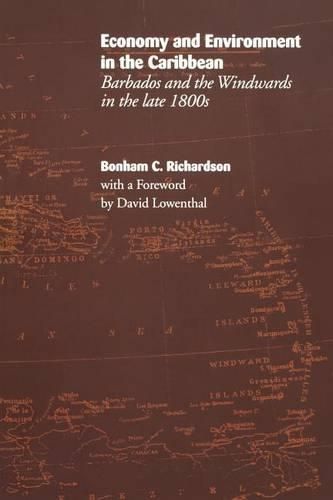 Cover image for Economy and Environment in the Caribbean: Barbados and the Windwards in the Late 1800s