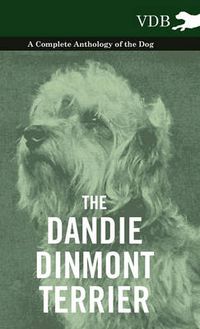 Cover image for The Dandie Dinmont Terrier - A Complete Anthology of the Dog -