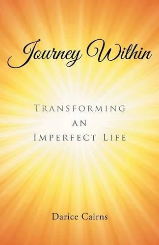 Cover image for Journey Within: Transforming an Imperfect Life