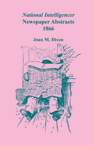 Cover image for National Intelligencer Newspaper Abstracts, 1866