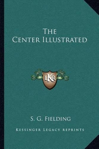 The Center Illustrated