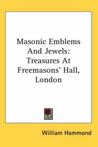 Cover image for Masonic Emblems and Jewels: Treasures at Freemasons' Hall, London