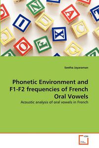 Cover image for Phonetic Environment and F1-F2 Frequencies of French Oral Vowels