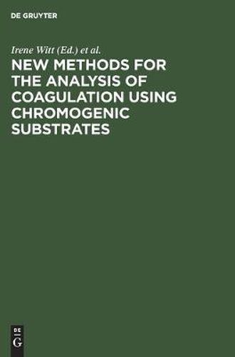 Cover image for New methods for the analysis of coagulation using chromogenic substrates