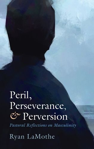 Cover image for Peril, Perseverance, and Perversion
