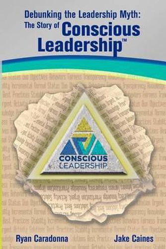 Cover image for Debunking the Leadership Myth: The Story of Conscious Leadership