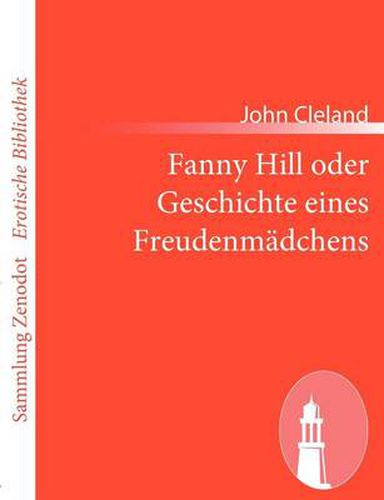 Fanny Hill oder Geschichte eines Freudenmadchens