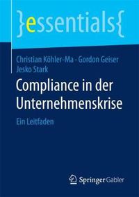 Cover image for Compliance in der Unternehmenskrise: Ein Leitfaden