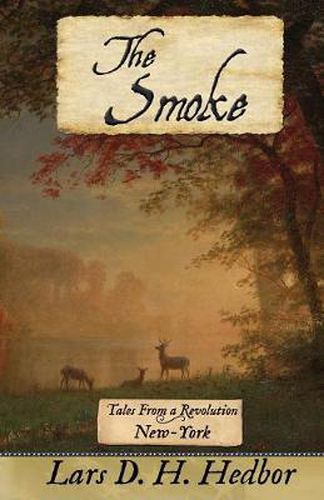 Cover image for The Smoke: Tales From a Revolution - New-York