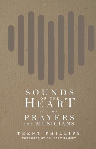 Cover image for Sounds of the Heart, Volume 1: Prayers for Musicians