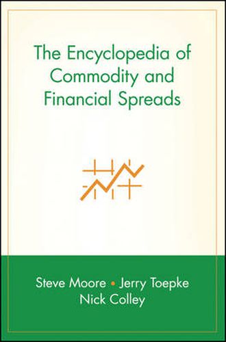 The Encyclopedia of Commodity and Financial Spreads