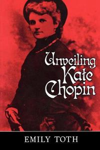 Cover image for Unveiling Kate Chopin