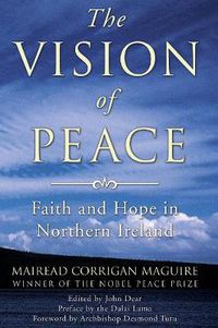 Cover image for The Vision of Peace: Faith and Hope in Northern Ireland