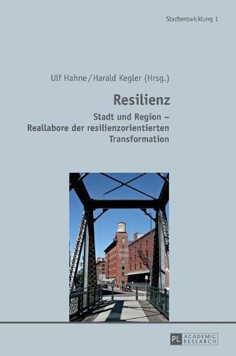 Cover image for Resilienz: Stadt Und Region - Reallabore Der Resilienzorientierten Transformation
