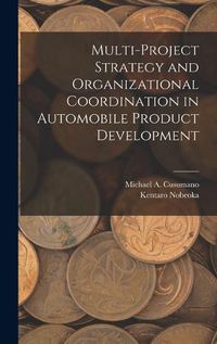 Cover image for Multi-project Strategy and Organizational Coordination in Automobile Product Development