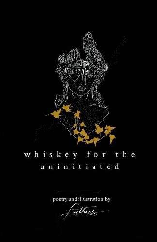 Cover image for Whiskey For The Uninitiated