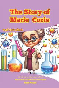 Cover image for The Story of Marie Curie