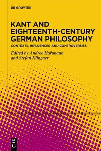 Cover image for Kant and Eighteenth-Century German Philosophy