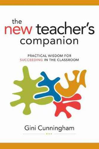 Cover image for The New Teacher's Companion: Practical Wisdom for Succeeding in the Classroom