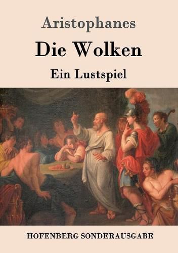 Cover image for Die Wolken: Ein Lustspiel