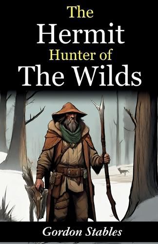 Cover image for The hermit hunter of the wilds (Edition2023)