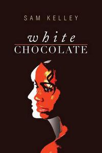 Cover image for White Chocolate: Black Identity in Small Town White America