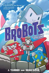 Cover image for Brobots: The Complete Collection