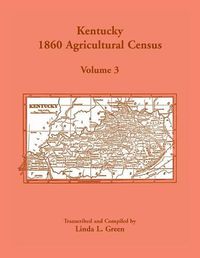 Cover image for Kentucky 1860 Agricultural Census, Volume 3