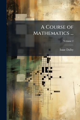 Cover image for A Course of Mathematics ...