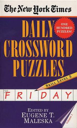 Cover image for The New York Times Daily Crossword Puzzles: Friday, Volume 1: Skill Level 5