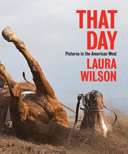 Cover image for That Day: Pictures in the American West